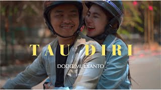 DODIT MULYANTO  TAU DIRI OFFICIAL MUSIC VIDEO [upl. by Alia]