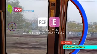 RER E  Trajet z22500  Val de fontenay  Rosny bois perrier [upl. by Flss278]