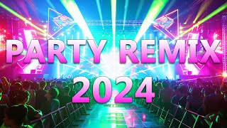 PARTY REMIX 2024 🔥 Mashups amp Remixes Of Popular Songs 🔥 DJ Remix Club Music Dance Mix 2024 [upl. by Alikahs454]