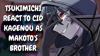 Tsuki ga Michibiku React To Cid Kagenou As Makotos Brother  Moonlit Fantasy  Gacha React [upl. by Ardnusal906]