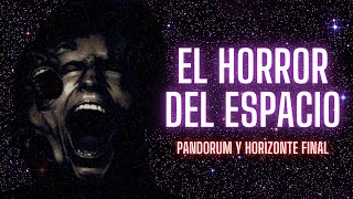 EL HORROR DEL ESPACIO PROFUNDO Pandorum y Horizonte Final [upl. by Sneve]