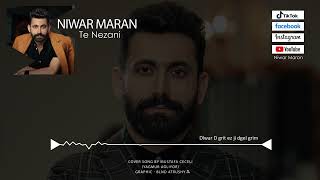 Niwar Maran  Te Nezani cover yağmur ağlıyor  نيوار مرعان  تە نەزانی [upl. by Thatch]