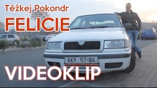 Těžkej Pokondr – Felicie  VIDEOKLIP [upl. by Maidel]