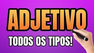 Adjetivo – O que é Adjetivo Todos os Tipos [upl. by Animar]