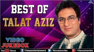 Best Of Talat Aziz  Hindi Romantic Ghazals amp Songs  Video Jukebox [upl. by Sande]