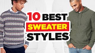 10 ESSENTIAL Sweater Styles Every Man Needs To Know [upl. by Enelahs135]