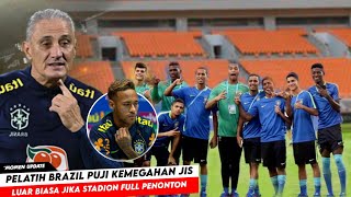 Sekelas Brazil Saja Merinding Lihat Jis  Kemegahan JIS Mulai Jadi Perbincangan Dunia [upl. by Kumagai]