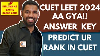 CUET LEET 2024 AA GYI ANSWER KEY FINALLY MATCH KARO JALDI SE UP DIPLOMA WALO BTECH LATERAL ENTRY2024 [upl. by Ahsinrad821]