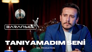 Baransel  Tanıyamadım Seni [upl. by Masry]