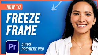 Learn How to Freeze a Frame in Adobe Premiere Pro the EASY Way [upl. by Brig]