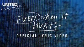 Even When It Hurts Praise Song Official Lyric Video  Hillsong UNITED [upl. by Ryhpez381]