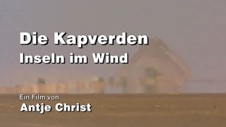 Die Kapverden  Inseln im Wind 2006 [upl. by Kawai]