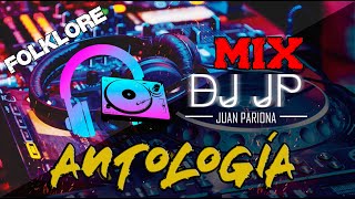 Mix Antología  Lo Mejor de Antología Música Andina amp Folklore DJ JP  Juan Pariona [upl. by Klute]