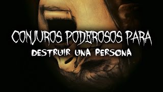 4 Conjuros Poderosos Para Destruir Una Persona [upl. by Onitnevuj]