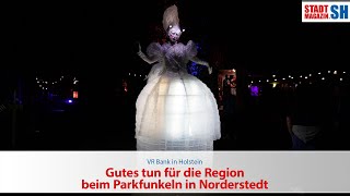 VR Bank in Holstein  Gutes tun für die Region beim Parkfunkeln in Norderstedt [upl. by Daney]