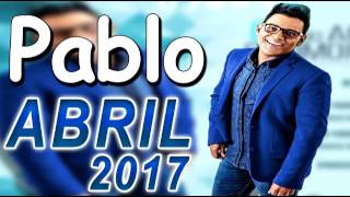 PABLO  CD  VOL04  2017  ABRIL [upl. by Aliahs]