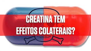 Creatina tem Efeitos Colaterais [upl. by Wilhelmina]