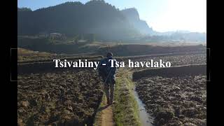 Tsivahiny  Tsa havelako [upl. by Sollows861]