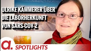 Spotlight Ulrike Kämmerer über die vermeintliche Laborherkunft von SARSCoV2 [upl. by Timothea]