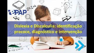 👉 🧠 👈 Dislexia e Discalculia identificação precoce diagnóstico e intervenção 👉 🧠 👈 [upl. by Onyx]