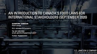 An Introduction to Canadas Food Laws for International Stakeholders September 2020 [upl. by Nnylatsyrc]