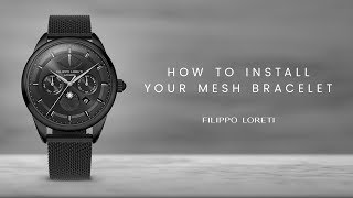 How to install your mesh bracelet  Filippo Loreti [upl. by Jozef403]