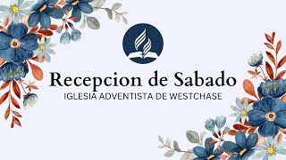 Recepción del Sábado  Westchase SDA [upl. by Liryc]