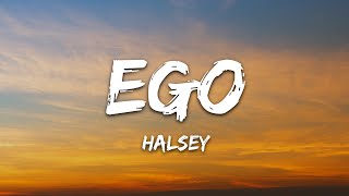 Halsey  Ego Lyrics [upl. by Rot]