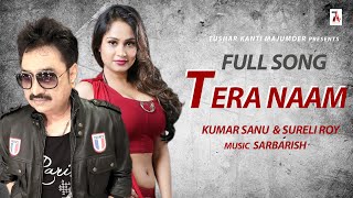 Tera Naam  Kumar Sanu New Bollywood Song  New Kumar Sanu Hindi Song  Latest Kumar Sanu Song 2023 [upl. by Aihsa]