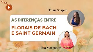 As diferenças entre os florais de Bach e Saint Germain [upl. by Niveb]