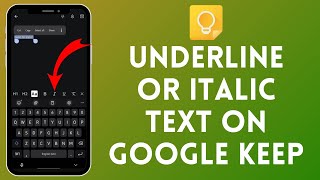 How to Italic or Underline Text in Google Keep  Style Your Notes in 2024 [upl. by Philine]