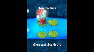 How to fuse Greatest Starfruit in Plants vs zombies super hybrid fusion edition 212 [upl. by Nodal]