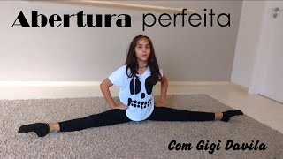 COMO FAZER ABERTURA PERFEITA GIGI DAVILA [upl. by Gilpin]