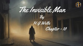 The Invisible Man By H G Wells  Audiobook  Chapter  10 [upl. by Kubetz699]