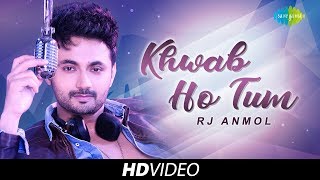 Khwab Ho Tum  Cover  RJ Anmol  Feat Rhapsody  Music Video [upl. by Nnael255]