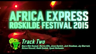 Africa Express  Roskilde 2015 Fazer Folk ft Noura Mint Seymali Jesse Hackett Spoek Mathambo [upl. by Ilanos737]