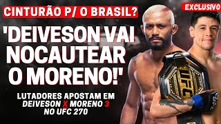 DEIVESON VAI RECUPERAR O CINTURÃO  LUTADORES APOSTAM EM MORENO X DEIVESON FIGUEIREDO 3 NO UFC 270 [upl. by Leeke]