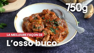 La meilleure façon de Réussir son osso buco  750g [upl. by Ygiaf339]