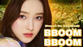 Bboom Bboom MOMOLAND Concert Ver Live Vocal [upl. by Evatsug4]