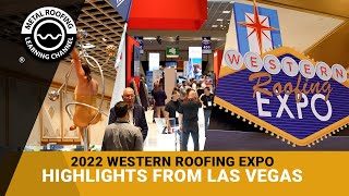 Western Roofing Expo 2022  Recap amp Highlights [upl. by August]