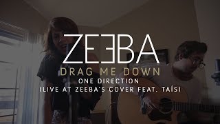 One Direction  Drag Me Down Live at Zeebas cover feat TAÍS [upl. by Iggam]