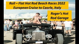 European Hot Rod Road Trip to Beach Races Caorle 2022 [upl. by Yeffej]