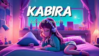 Kabira full song slowed  reverb Arijit Singh song [upl. by Euqinahs310]