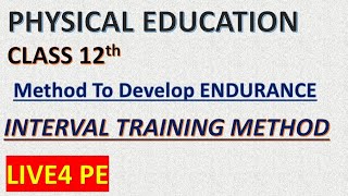 Interval Training Method  Method to develop Endurance  Class 12  BPEd  MPEd [upl. by Leggat909]