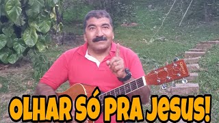 OLHAR SÓ PRA JESUS [upl. by Justina]