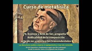 Curso Metafísica 76 Esencia y Acto de Ser Pregunta 5 Acto de seresencia y los trascendentales [upl. by Nosredneh]