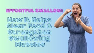 Effortful Swallow How It Helps Clear Food amp Strengthen Swallowing Muscles [upl. by Nepsa]