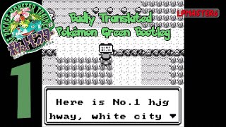 Lets Play Mistranslated Pokémon Green Version Bootleg Part 1 [upl. by Huberty]