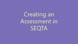 Creating an Assessment in SEQTA [upl. by Notlew]