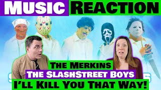 Ill Kill You That Way  The Merkins aka Slashstreet Boys  🤣 Reaction [upl. by Hcaz]